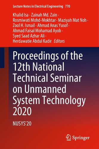 Proceedings of the 12th National Technical Seminar on Unmanned System Technology 2020: NUSYS’20 (Lecture Notes in Electrical Engineering, 770)