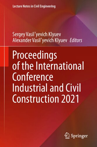 Proceedings of the International Conference Industrial and Civil Construction 2021 (Lecture Notes in Civil Engineering, 147)