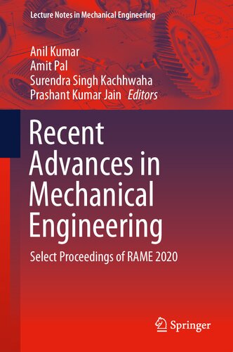 Recent Advances in Mechanical Engineering: Select Proceedings of RAME 2020 (Lecture Notes in Mechanical Engineering)