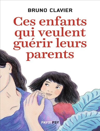 Ces enfants qui veulent guérir leurs parents