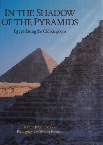 In the Shadow of the Pyramids: Egypt during the Old Kingdom (Echoes of the Ancient World)