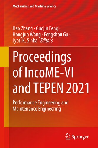 Proceedings of IncoME-VI and TEPEN 2021: Performance Engineering and Maintenance Engineering (Mechanisms and Machine Science, 117)