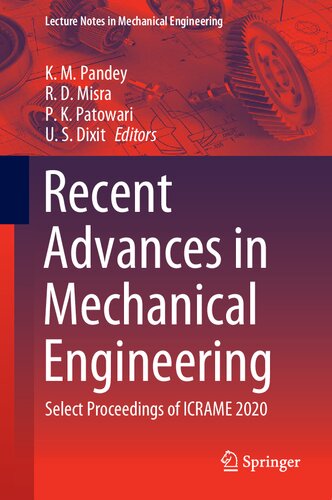 Recent Advances in Mechanical Engineering: Select Proceedings of ICRAME 2020 (Lecture Notes in Mechanical Engineering)