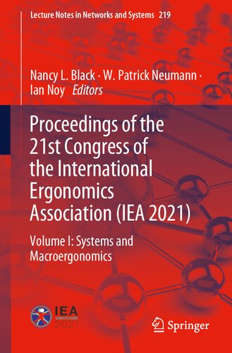 Proceedings of the 21st Congress of the International Ergonomics Association (IEA 2021): Volume I: Systems and Macroergonomics (Lecture Notes in Networks and Systems, 219)