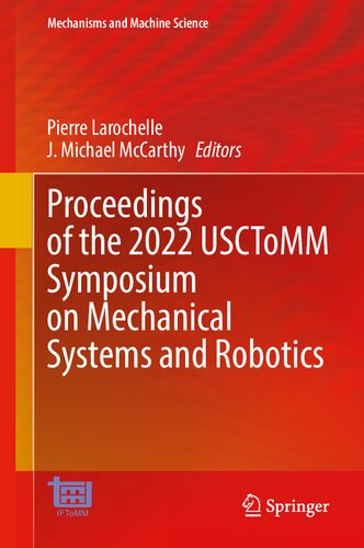 Proceedings of the 2022 USCToMM Symposium on Mechanical Systems and Robotics (Mechanisms and Machine Science, 118)