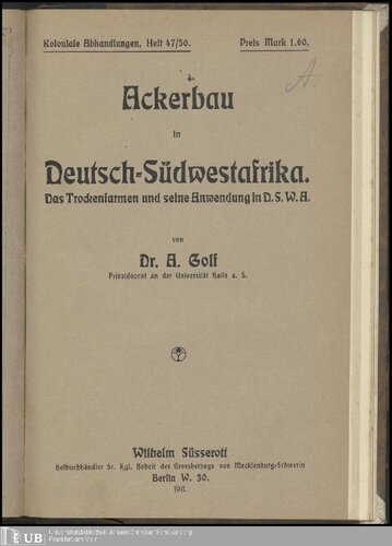 Ackerbau in Deutsch-Südwestafrika ; das Trockenfarmen und seine Anwendung in D.S.W.A.