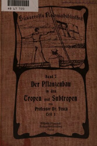 Der Pflanzenbau in den Tropen und Subtropen