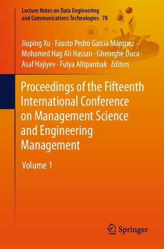 Proceedings of the Fifteenth International Conference on Management Science and Engineering Management: Volume 1 (Lecture Notes on Data Engineering and Communications Technologies, 78)