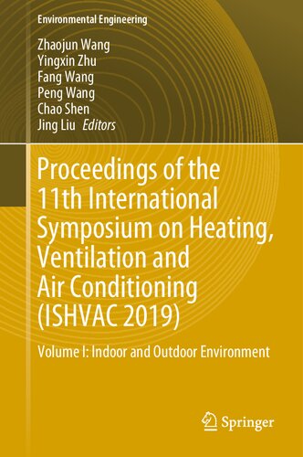 Proceedings of the 11th International Symposium on Heating, Ventilation and Air Conditioning (ISHVAC 2019): Volume I: Indoor and Outdoor Environment (Environmental Science and Engineering)