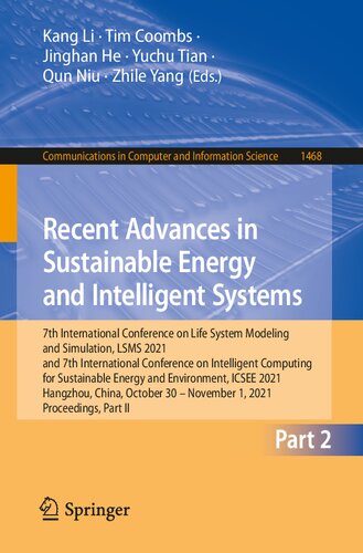 Recent Advances in Sustainable Energy and Intelligent Systems: 7th International Conference on Life System Modeling and Simulation, LSMS 2021 and 7th ... in Computer and Information Science)
