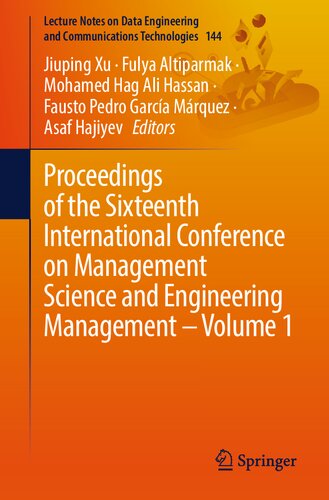 Proceedings of the Sixteenth International Conference on Management Science and Engineering Management – Volume 1 (Lecture Notes on Data Engineering and Communications Technologies, 144)