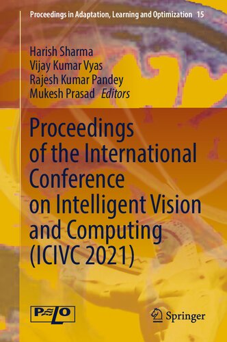 Proceedings of the International Conference on Intelligent Vision and Computing (ICIVC 2021) (Proceedings in Adaptation, Learning and Optimization, 15)