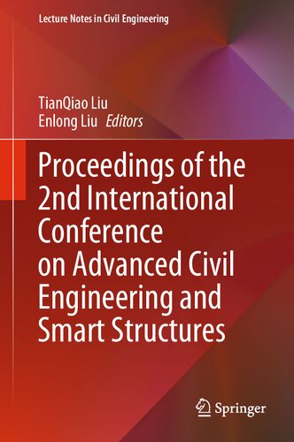 Proceedings of the 2nd International Conference on Advanced Civil Engineering and Smart Structures (Lecture Notes in Civil Engineering, 474)