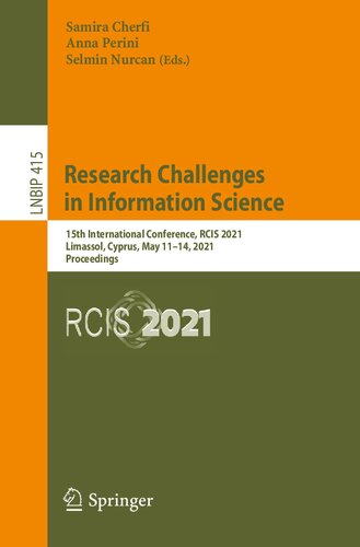 Research Challenges in Information Science: 15th International Conference, RCIS 2021, Limassol, Cyprus, May 11–14, 2021, Proceedings (Lecture Notes in Business Information Processing)