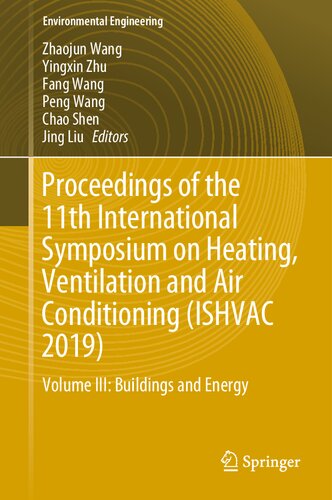 Proceedings of the 11th International Symposium on Heating, Ventilation and Air Conditioning (ISHVAC 2019): Volume III: Buildings and Energy (Environmental Science and Engineering)