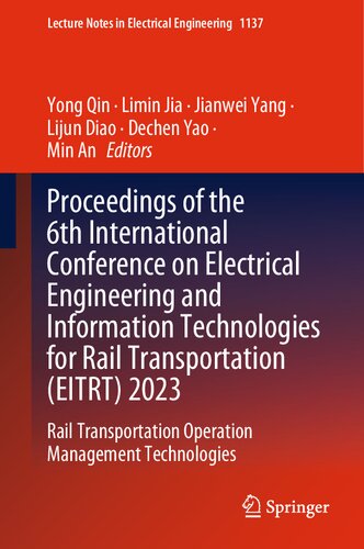 Proceedings of the 6th International Conference on Electrical Engineering and Information Technologies for Rail Transportation (EITRT) 2023: Rail ... Notes in Electrical Engineering, 1137)
