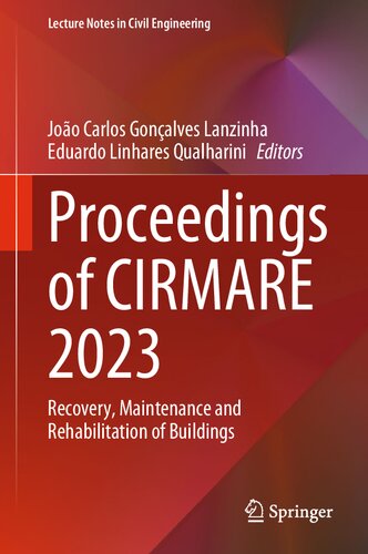 Proceedings of CIRMARE 2023: Recovery, Maintenance and Rehabilitation of Buildings (Lecture Notes in Civil Engineering, 444)