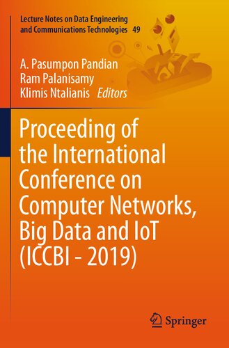 Proceeding of the International Conference on Computer Networks, Big Data and IoT (ICCBI - 2019) (Lecture Notes on Data Engineering and Communications Technologies, 49)