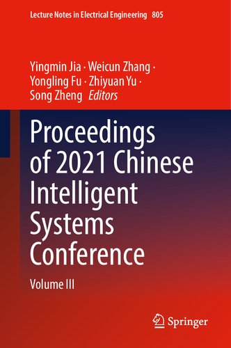 Proceedings of 2021 Chinese Intelligent Systems Conference: Volume III (Lecture Notes in Electrical Engineering, 805)