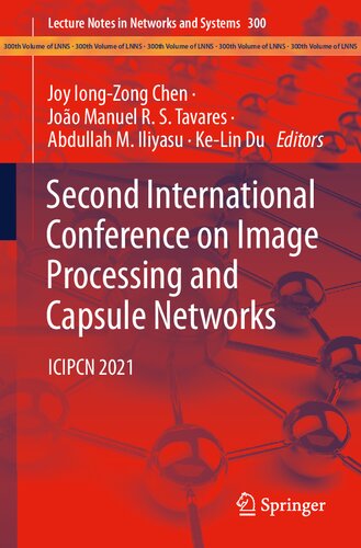 Second International Conference on Image Processing and Capsule Networks: ICIPCN 2021 (Lecture Notes in Networks and Systems, 300)