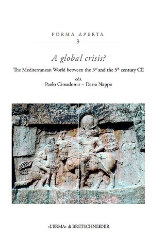 A global crisis? The Mediterranean World between the 3rd and the 5th century CE