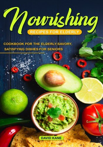 Nourishing Recipes for Elderly