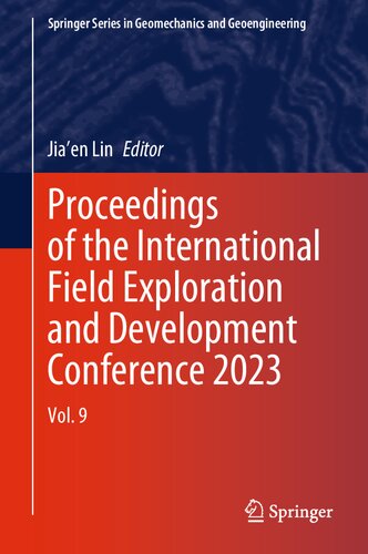 Proceedings of the International Field Exploration and Development Conference 2023: Vol. 9 (Springer Series in Geomechanics and Geoengineering)
