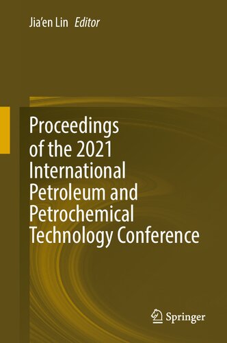 Proceedings of the 2021 International Petroleum and Petrochemical Technology Conference