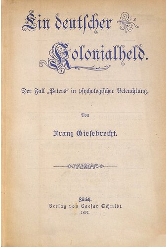 Ein deutscher Kolonialheld. Der Fall 