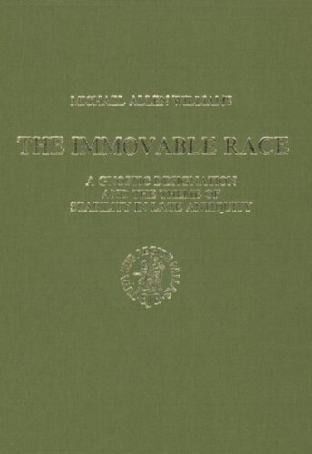 The Immovable Race: A Gnostic Designation and the Theme of Stability in Late Antiquity