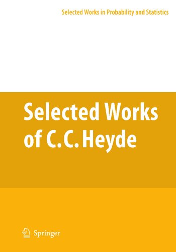 Selected Works of C.C. Heyde (Selected Works in Probability and Statistics)