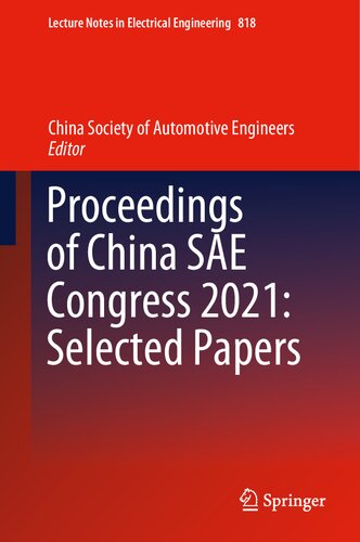Proceedings of China SAE Congress 2021: Selected Papers (Lecture Notes in Electrical Engineering, 818)
