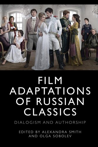 Film Adaptations of Russian Classics: Dialogism and Authorship