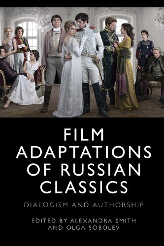 Film Adaptations of Russian Classics: Dialogism and Authorship