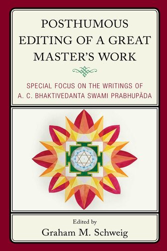 Posthumous Editing of a Great Master's Work: Special Focus on the Writings of A. C. Bhaktivedanta Swami Prabhupada