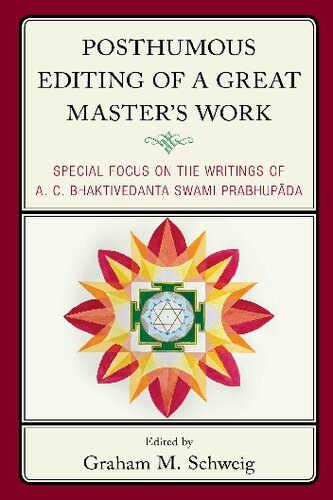 Posthumous Editing of a Great Master's Work: Special Focus on the Writings of A. C. Bhaktivedanta Swami Prabhupada