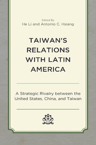 Taiwan's Relations with Latin America: A Strategic Rivalry Between the United States, China, and Taiwan