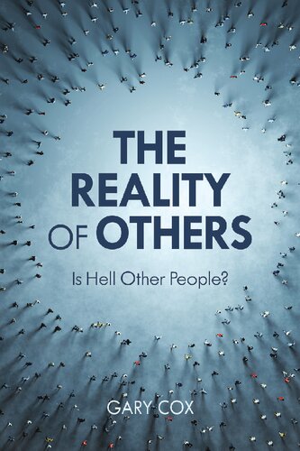 The Reality of Others: Is Hell Other People?