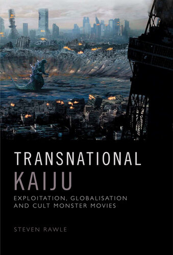 Transnational Kaiju: Exploitation, Globalisation and Cult Monster Movies