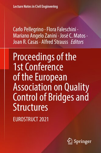 Proceedings of the 1st Conference of the European Association on Quality Control of Bridges and Structures: EUROSTRUCT 2021 (Lecture Notes in Civil Engineering, 200)