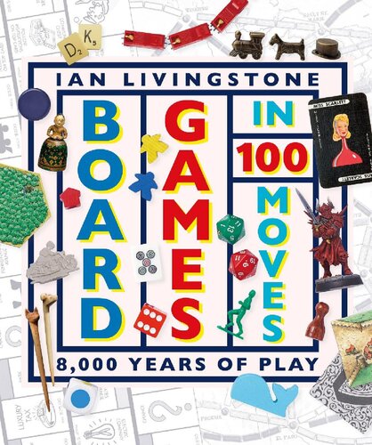 Board Games in 100 Moves: 8,000 Years of Play