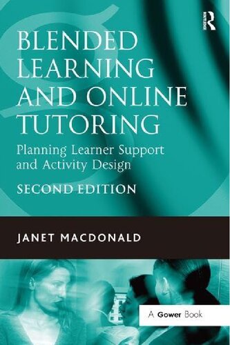 Blended Learning and Online Tutoring: Planning Learner Support and Activity Design