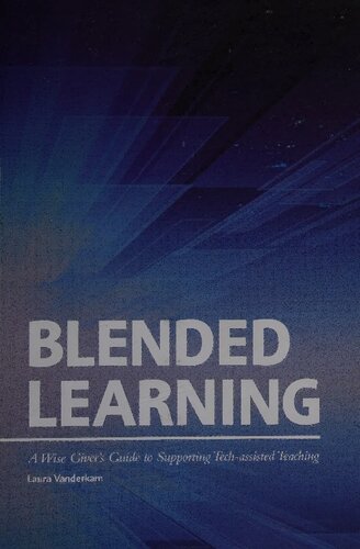 Blended Learning: A Wise Giver’s Guide to Supporting Tech-assisted Teaching