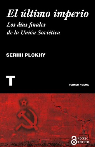 El último imperio. Los días finales de la Unión Soviética