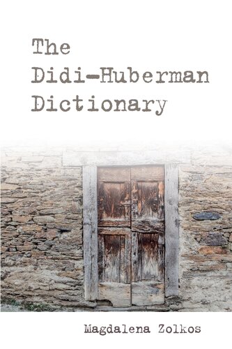 The Didi-Huberman Dictionary (Philosophical Dictionaries)