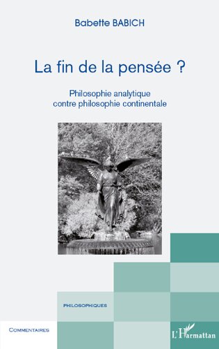 La fin de la pensée?: Philosophie analytique contre philosophie continentale