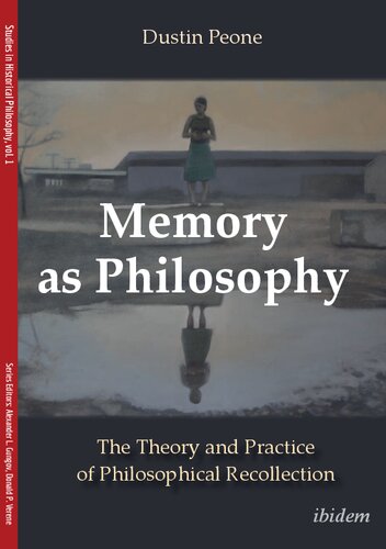 Memory as Philosophy: The Theory and Practice of Philosophical Recollection