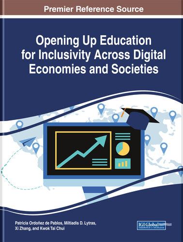 Opening Up Education for Inclusivity Across Digital Economies and Societies (Advances in Educational Technologies and Instructional Design)