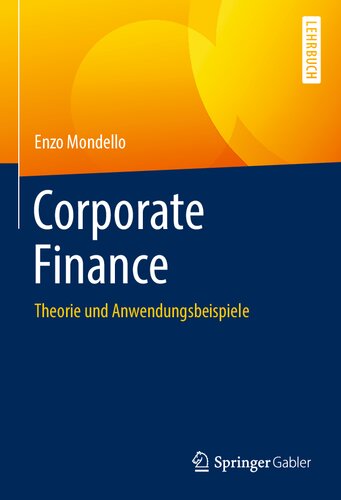 Corporate Finance: Theorie und Anwendungsbeispiele