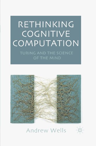 Rethinking Cognitive Computation: Turing and the Science of the Mind